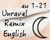☾English Unravel Remix