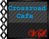 ~V~ Crossroads Cafe