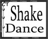 [ANA]SHAKE DANCE