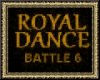 Royal Dance Battle 6