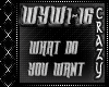 What Do You Want