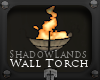 ShadowLands Torch [W]