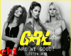 G.R.L. - ARE WE GOOD
