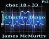 Choctaw Bingo (Pt2)