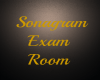 Sonagram Exam Room Sign