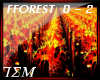 T|» Fire Forest ~ Epic