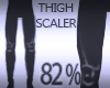 Thigh Scaler 82%