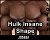 Hulk Insane Shape