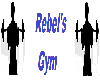 Rebel Gym Sign
