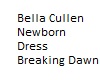 Bella Cullen Newborn BD