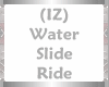 (IZ) Water Slide Ride