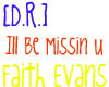 [D.R.] Ill be missin u