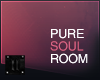 ii| Pure Soul Room
