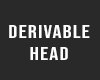 Derivable Head