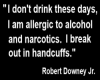 I don't drink....