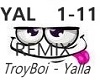 Yalla (TroyBoi REMIX)