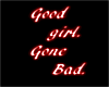 Sign Good Girl Bad