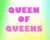 Queen of queens