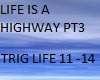 LIFE IS A HIGHWAY PT 3