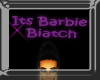 ItsBarbieBiatch! Sign