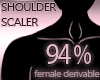 Shoulder Scaler 94%