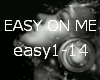 ∔ EASY ON ME
