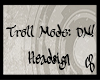 TrollMode Headsign-COD-
