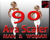 AVA SCALING - 90 M & W
