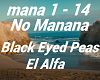 No Manana-Black Eyed P+D
