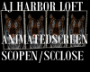 AJ'S Harbor Loft Screen