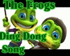 The Frogs Ding  Song