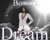 Bosco's Dream