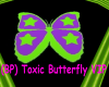 (BP) Toxic Butterfly VIP
