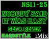 Nobody Said It Was Easy