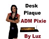 Desk Plaque Pixie