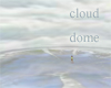 cloud dome
