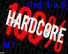 hardcord dur pt1