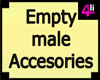 Empty Accessories Male