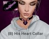 {B} His Heart Collar