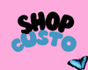 SHOP CUSTO