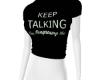 Keep TalkingTee