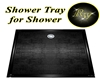 shower tray for shower
