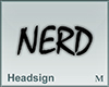 Headsign Nerd
