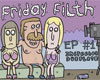 Friday Filth (EP #1) #2