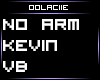 !M! No Arm Kevin VB
