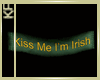 St. Patrick Kiss Me Fill