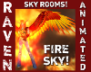 FIRE SKY ROOM!