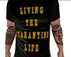 Quarantine Life Shirt M