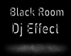 Black Room Dj Effect