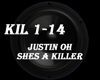 Justin OH- Shes A Killer